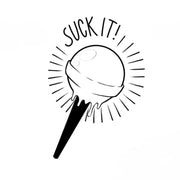 Suck It